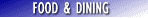 FOOD & DINING