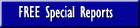 FREE Special Reports