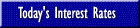 Today's Interest Rates